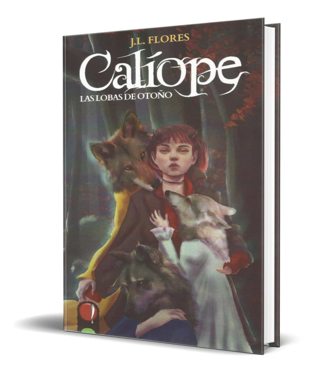 Portada de Libro Calíope. Las Lobas De Otoño [ J.l. Flores ] Original