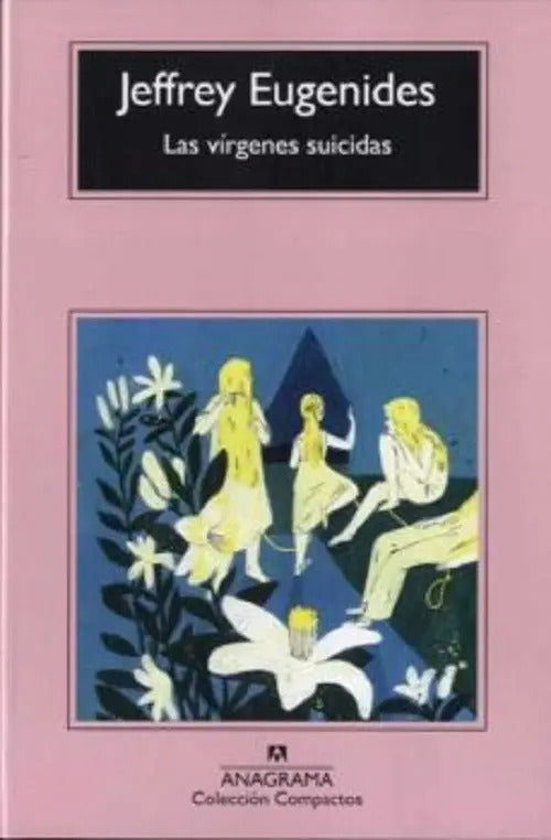 Portada de Libro Las Vírgenes Suicidas Jeffrey Eugenides Anagrama