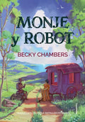 Portada de Monje Y Robot, De Chambers, Becky. Crononauta Editorial, Tapa Blanda En Castellano, 2023