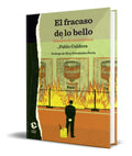 Portada de Libro El Fracaso De Lo Bello [ Ensayos De La Antiestetica ]
