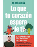 Portada de Libro Lo Que Tu Corazón Espera De Ti José Abellán 01 Grijalbo