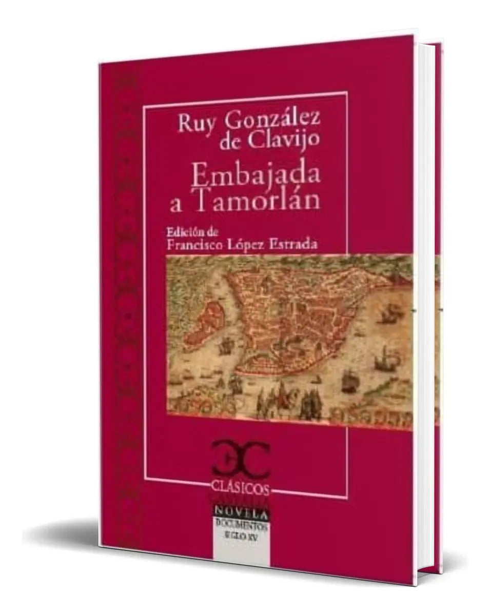 Portada de Libro Embajada A Tamorlan [ Ruy Gonzalez ] Original, De Ruy Gonzalez., Vol. 1. Editorial Castalia, Tapa Blanda, E…