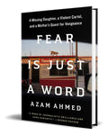 Portada de Libro Fear Is Just A Word [ Azam Ahmed ] Original: A Missing Daughter, A Violent Cartel, And A Mother's Quest For…