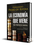 Portada de Libro La Economía Que Viene Una Propuesta Radical Original, De Fernando Primo De Rivera. Editorial Arzalia, Tapa…