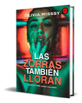 Portada de Libro Las Zorras También Lloran [ Olivia Misssy ] Original