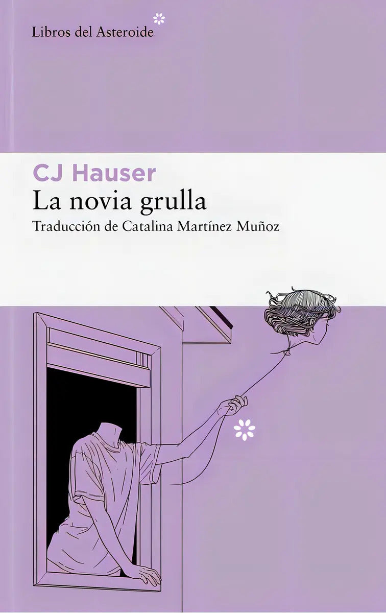 Portada de Novia Grulla, La, De Cj Hauser. Editorial Libros Del Asteroide, Tapa Blanda, Edición 1 En Español