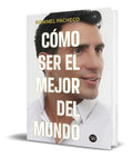 Portada de Libro Cómo Ser El Mejor Del Mundo [ Rommel Pacheco] Original