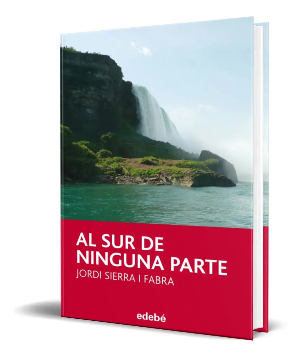 Portada de Libro Al Sur De Ninguna Parte [ Jordi Sierra ] Original