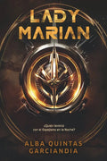 Portada de Lady Marian: ¿quién Terminó Con El Espejismo En La Che?, De Quintas Garciandia, Alba., Vol. 1. Editorial Tbr, Tap…