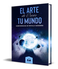 Portada de El Arte De Crear Tu Mundo [ Conferencias De Neville Goddard]