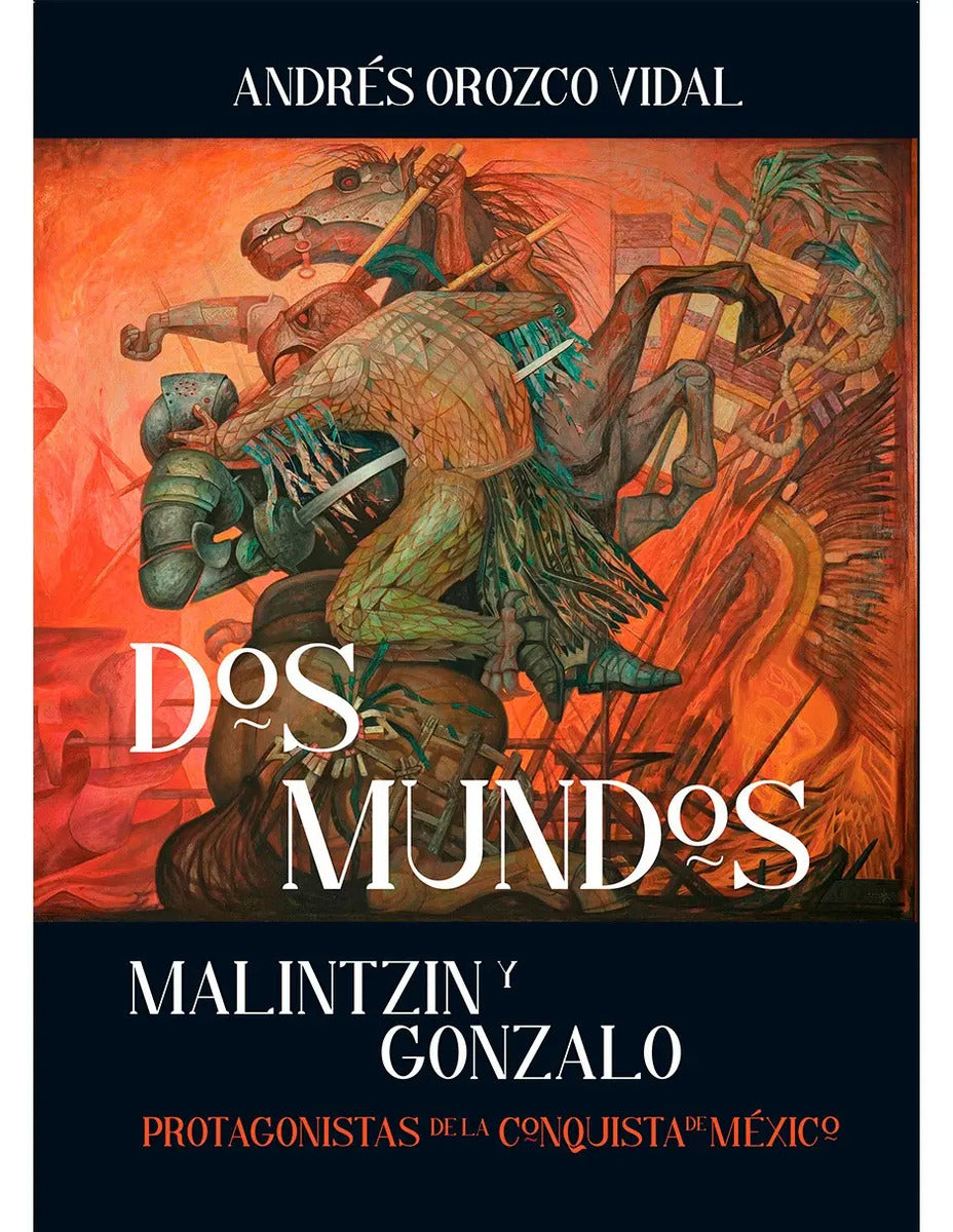 Portada de Dos Mundos, De Orozco Vidal, Andrés. Editorial Selector, Tapa Blanda En Español, 2021