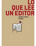Portada de Libro Lo Que Lee Un Editor [ Javier Castro ] Original, De Javier Castro. Editorial Micromegas Ediciones, Tapa Bla…