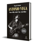 Portada de Antonio Vega, De Magela Ronda. Editorial Espasa, Tapa Blanda En Español, 2023