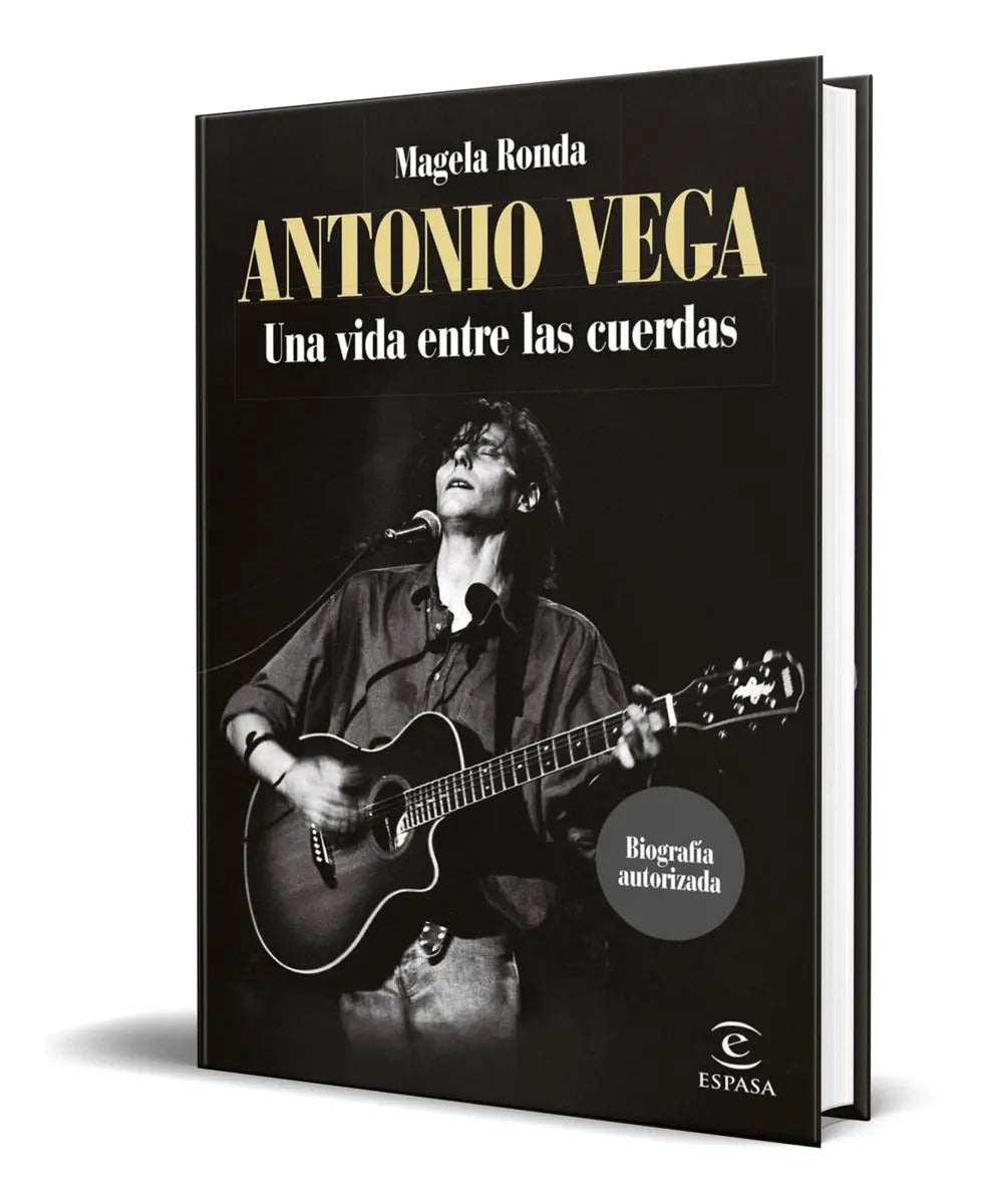 Portada de Antonio Vega, De Magela Ronda. Editorial Espasa, Tapa Blanda En Español, 2023