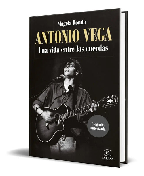 Portada de Antonio Vega, De Magela Ronda. Editorial Espasa, Tapa Blanda En Español, 2023