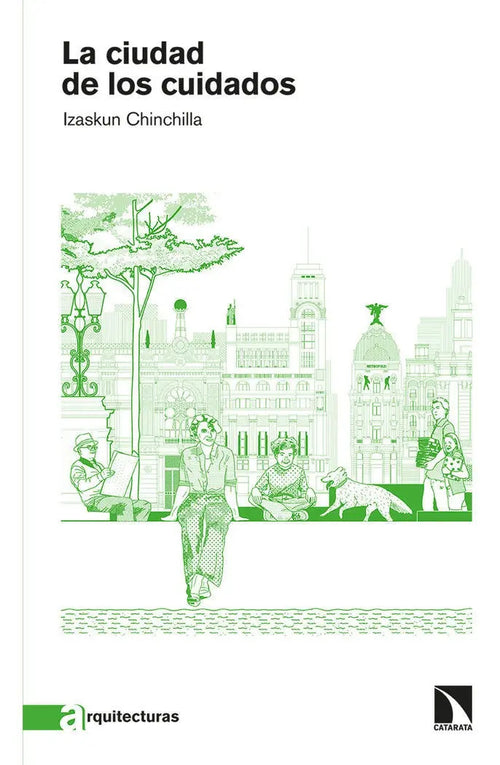 Portada de Ciudad De Los Cuidados,la - Chinchilla, Izaskun