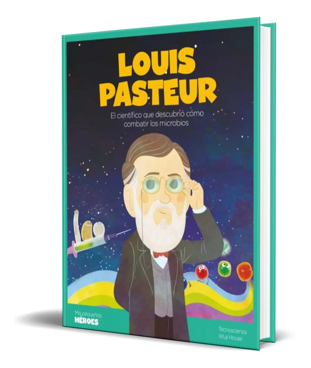 Portada de Libro Mis Pequeños Heroes [ Louis Pasteur ] Original