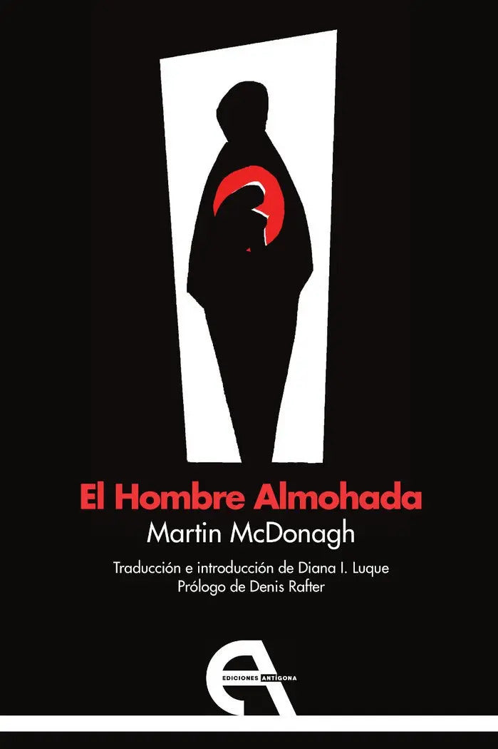 Portada de Hombre Almohada, El, De Mcdonagh, Martin., Vol. 1. Editorial Ediciones Antigona, S. L., Tapa Blanda En Español