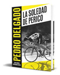 Portada de La Soledad De Perico, De Ainara Hernando Pedro Delgado. Editorial Espasa, Tapa Blanda En Español, 2023