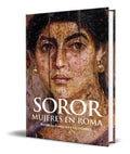 Portada de Libro Soror Mujeres En Roma [ Patricia Gonzalez Gutierrez ]