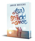 Portada de Libro El (sin)sentido Del Amor [ Javier Ruescas ] Original