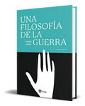 Portada de Libro Una Filosofía De La Guerra [ Henri Hude ] Original