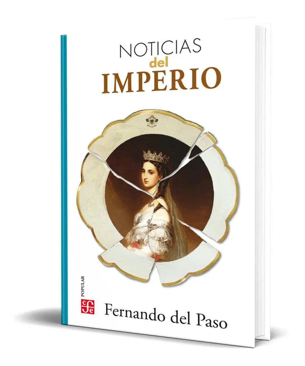 Portada de Libro Noticias Del Imperio - Fernando Del Paso [ Original ]