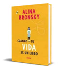 Portada de Libro Cuando Tu Vida Es Un Libro [ Alina Bronsky ] Original