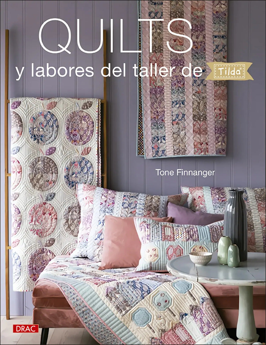 Portada de Quilts Y Labores Del Taller De Tilda