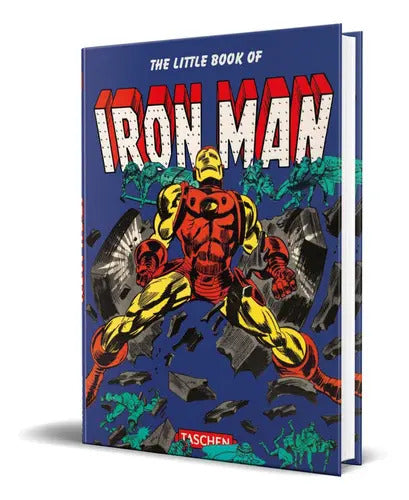 Portada de The Little Book Of Iron Man, De Roy Thomas. Editorial Taschen, Tapa Blanda En Inglés, 2018