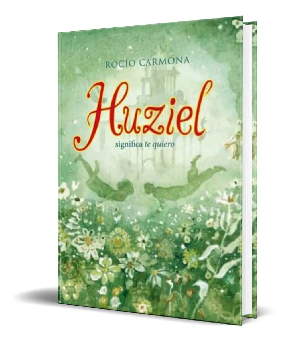 Portada de Libro Huziel Significa Te Quiero [ Rocio Carmona ] Original