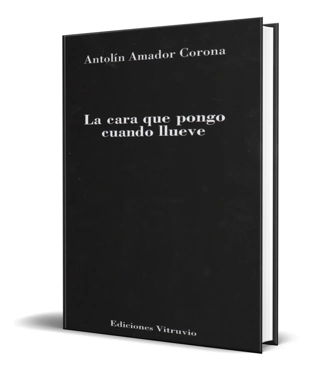 Portada de Libro La Cara Que Pongo Cuando Llueve [ Original ]