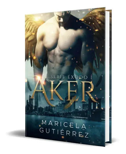 Portada de Aker Vol.1, De Maricela Gutiérrez. Editorial Independently Published, Tapa Blanda En Español, 2021