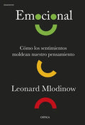 Portada de Emocional, De Mlodinow, Leonard. Editorial Critica, Tapa Blanda En Español