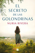 Portada de El Secreto De Las Golondrinas, De Rivera, Nuria. Editorial B, Tapa Blanda En Español
