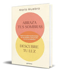 Portada de Libro Abraza Tus Sombras, Descubre Tu Luz [ Original ]