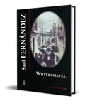 Portada de Libro Whitechapel [ Saul Fernandez ] Original