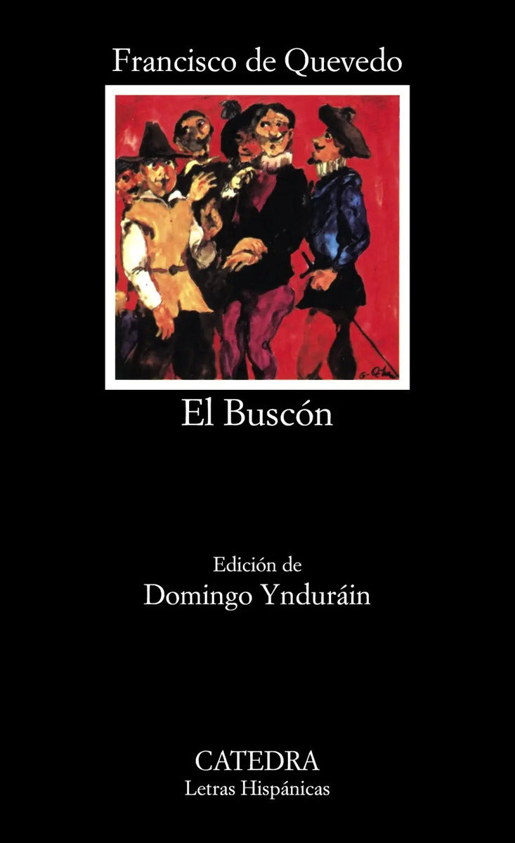 Portada de La Vida Del Buscón Llamado Don Pablos, De Quevedo, Francisco De. Letras Hispánicas Editorial Cátedra, Tapa Blanda…