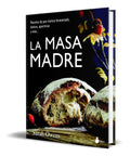 Portada de Libro La Masa Madre [ Recetas De Pan Rustico ] Original