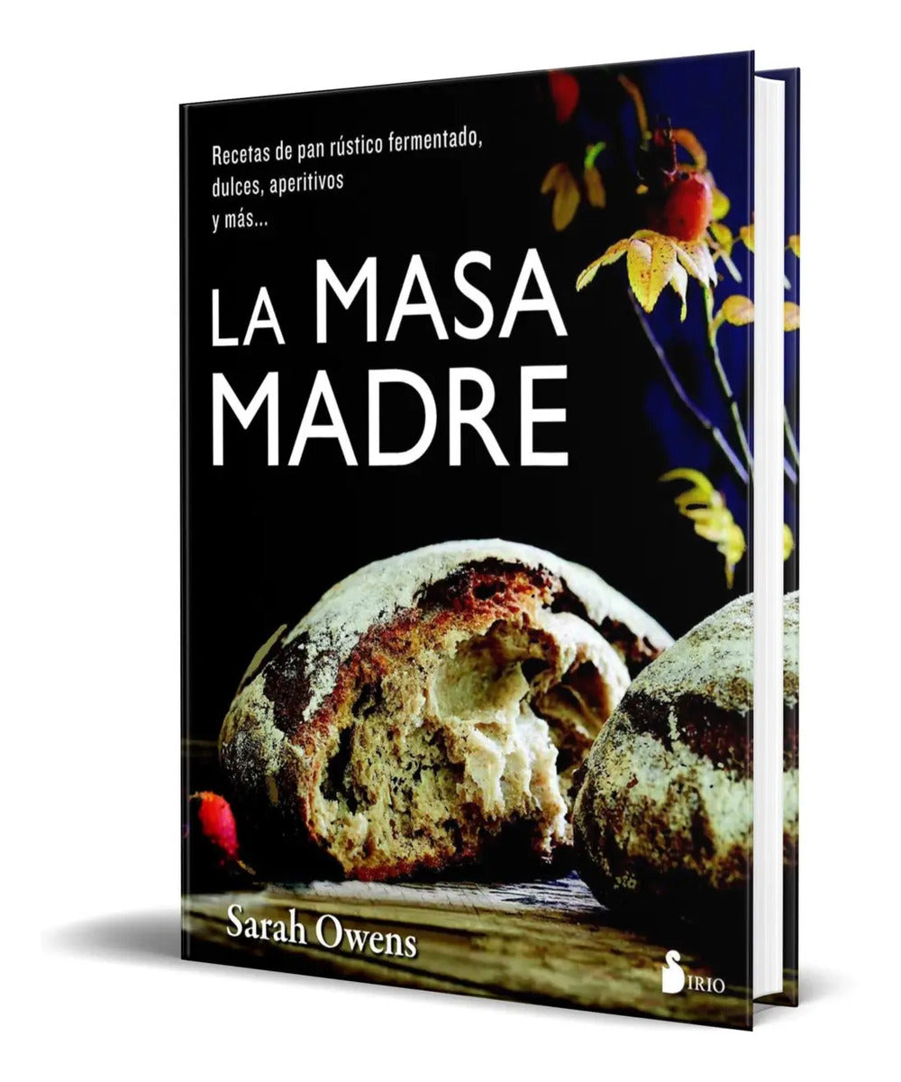 Portada de Libro La Masa Madre [ Recetas De Pan Rustico ] Original