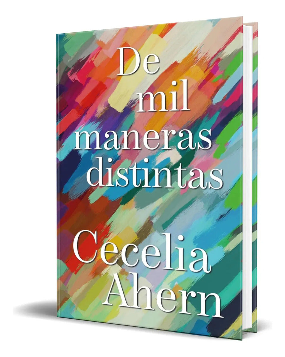 Portada de Libro De Mil Maneras Distintas [ Cecelia Ahern ] Original