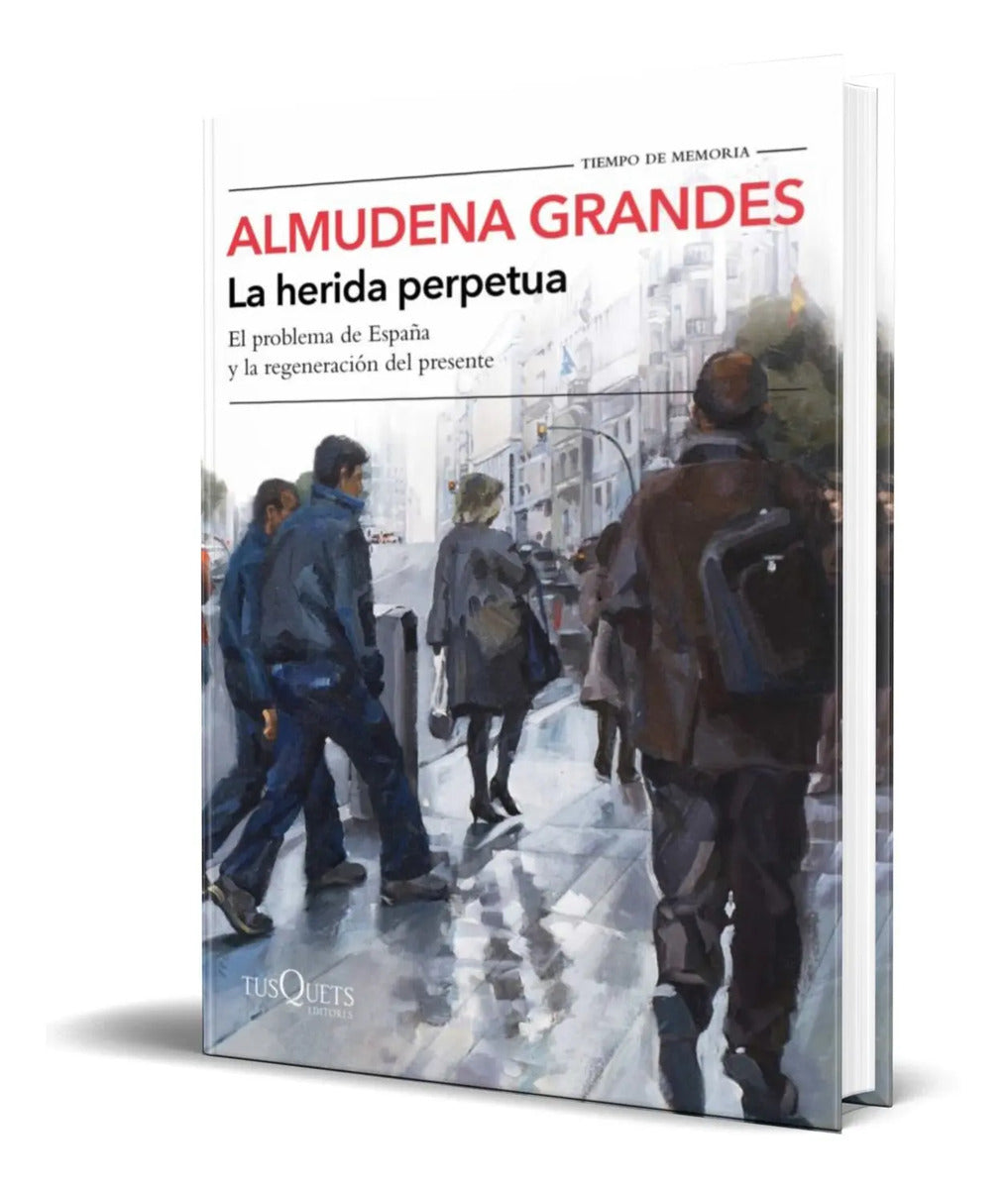 Portada de Libro La Herida Perpetua [ Almudena Grandes ] Original