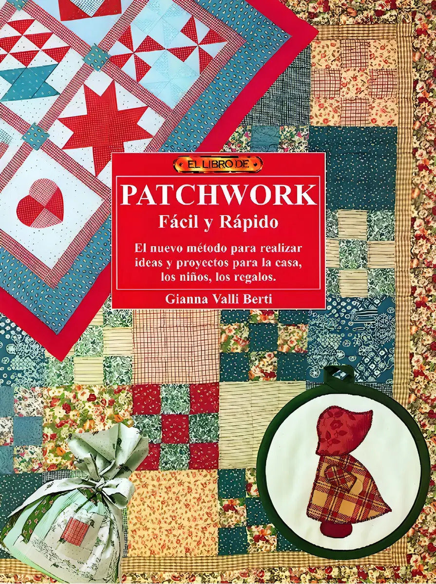 Portada de El Libro De Patchwork Fácil Y Rápido