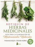 Portada de Botiquín De Hierbas Medicinales: Guía Para La Elaboración De Medicamentos Naturales, De Easley, Thomas. Editorial…