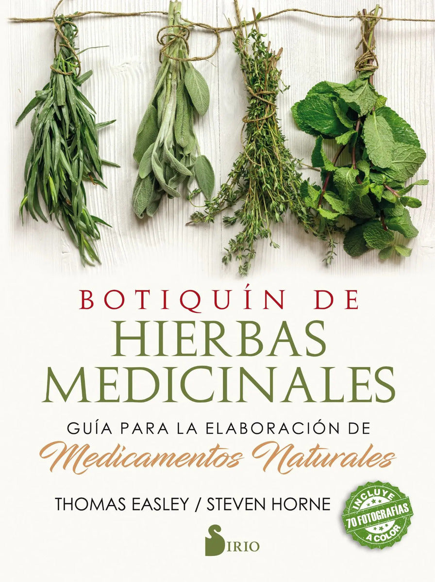 Portada de Botiquín De Hierbas Medicinales: Guía Para La Elaboración De Medicamentos Naturales, De Easley, Thomas. Editorial…