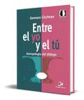 Portada de Entre El Yo Y El Tu [ Antropologia Del Dialogo ] Original