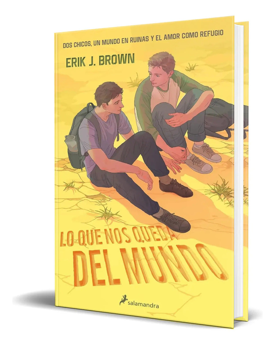 Portada de Libro Lo Que Nos Queda Del Mundo [ Erik J. Brown ] Original