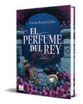 Portada de Libro El Perfume Del Rey [ Karine Bernal Lobo ] Original