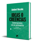 Portada de Ideas O Creencias, De Andoni Unzalu. Editorial Los Libros De La Catarata, Tapa Blanda En Español, 2018