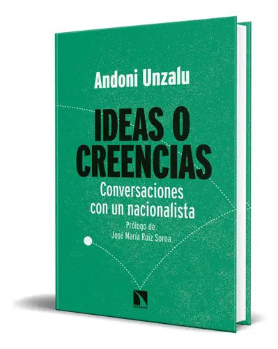 Portada de Ideas O Creencias, De Andoni Unzalu. Editorial Los Libros De La Catarata, Tapa Blanda En Español, 2018
